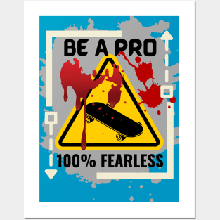 Be A Pro Skater 100% Fearless Cream/Grey Posters and Art